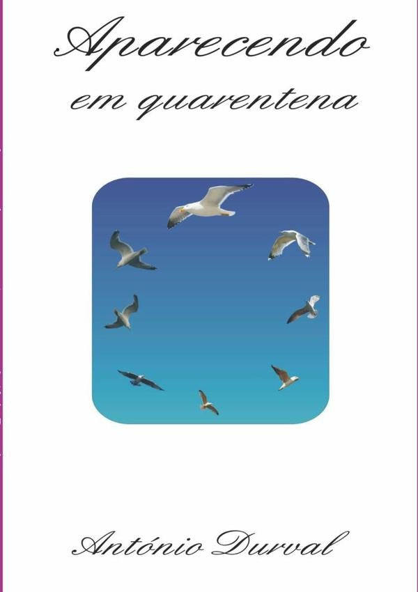 Aparecendo Em Quarentena | Antonio Durval