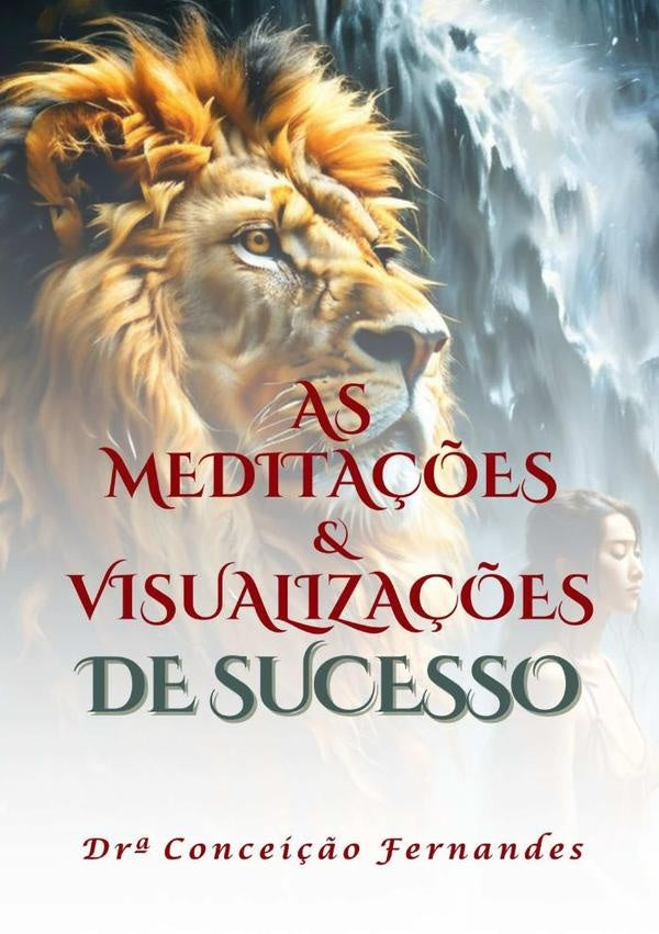 As Medita??es E Visualiza??es De Sucesso | Concei??o Fernandes