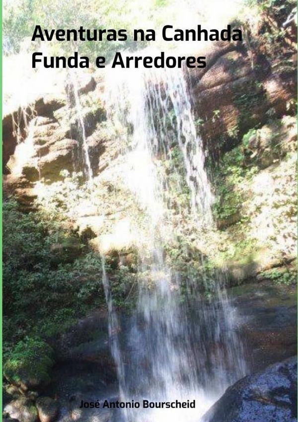 Aventuras Na Canhada Funda E Arredores | JoseAntonio Bourscheid