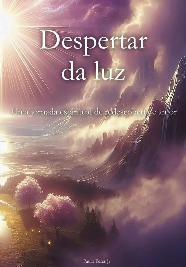 Despertar Da Luz | PauloPeres Jr