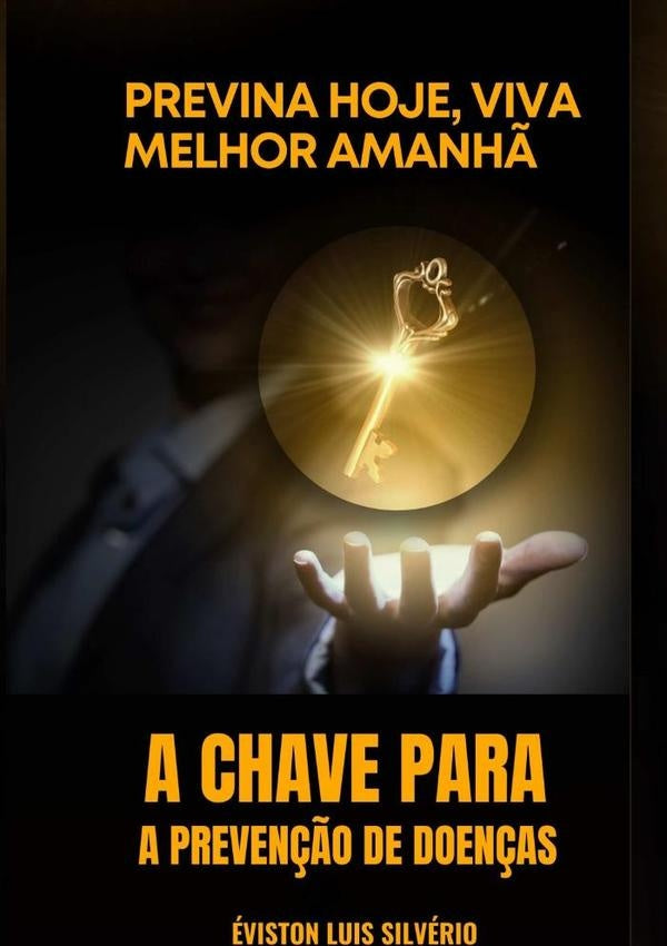 Previna Hoje, Viva Melhor Amanh? | evistonLuis Silverio