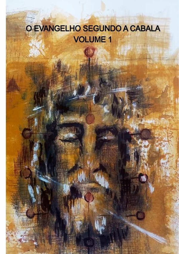 O Evangelho Segundo A Cabala - Volume I | Est?v?o Xavier