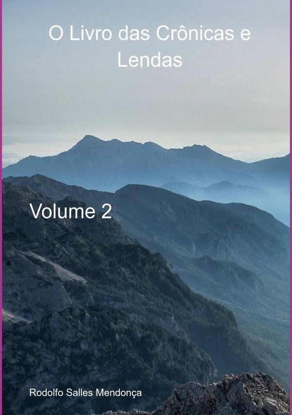 O Livro Das Cr?nicas E Lendas Volume 2 | RodolfoSalles Mendon?a