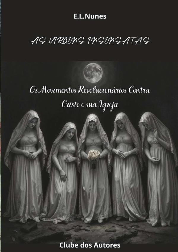 As Virgens Insensatas | EvairLuiz Nunes
