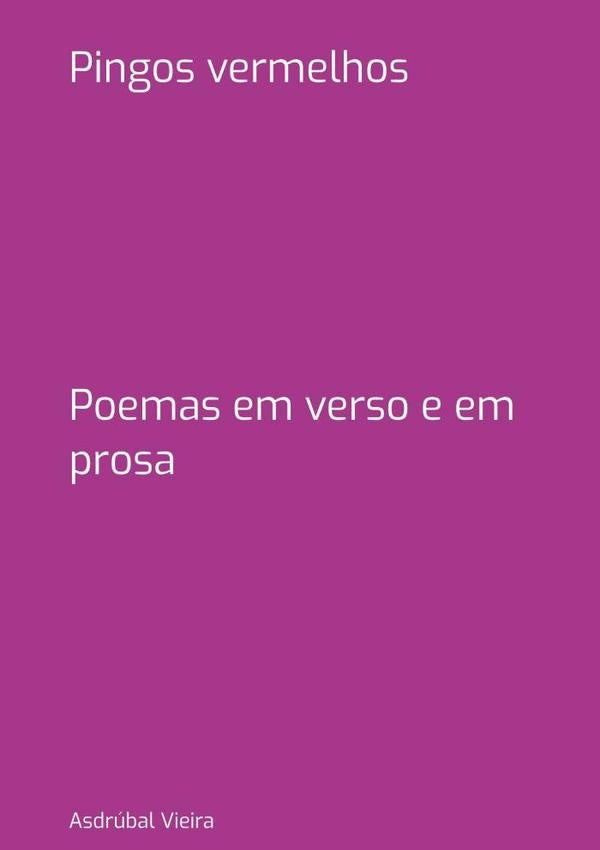 Pingos Vermelhos | Asdrubal Vieira