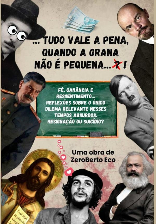 tudo Vale A Pena, Quando A Grana N?o e Pequena?! | Zeroberto Eco