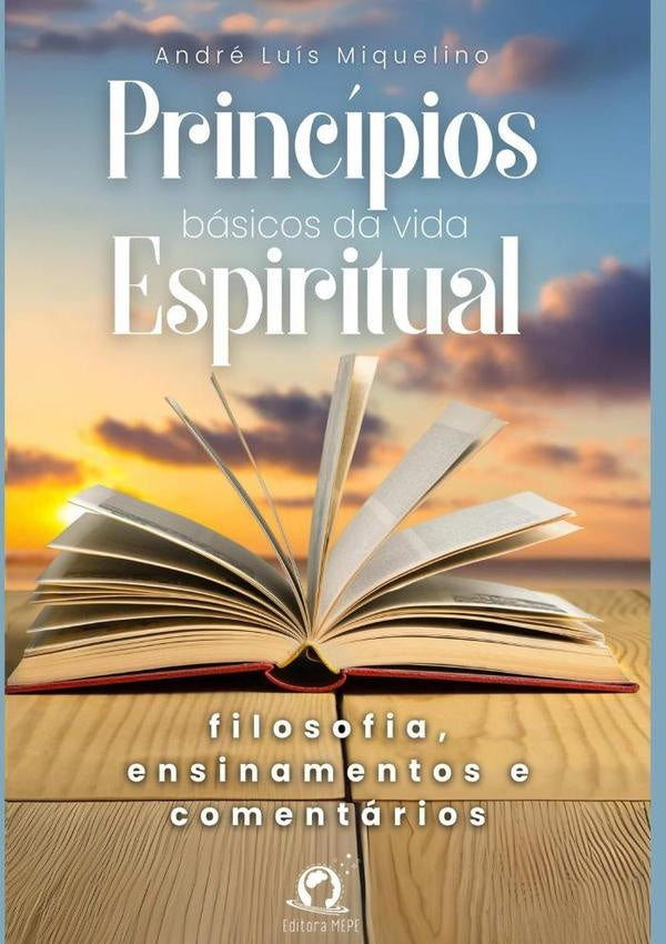 Principios Basicos Da Vida Espiritual | AndreLuis Miquelino