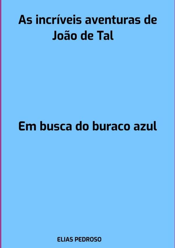 As Incriveis Aventuras De Jo?o De Tal | Elias Pedroso