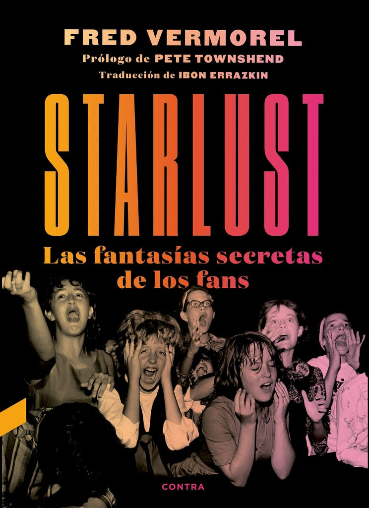 Starlust. Las fantasías secretas de los fans | Fred Vermorel