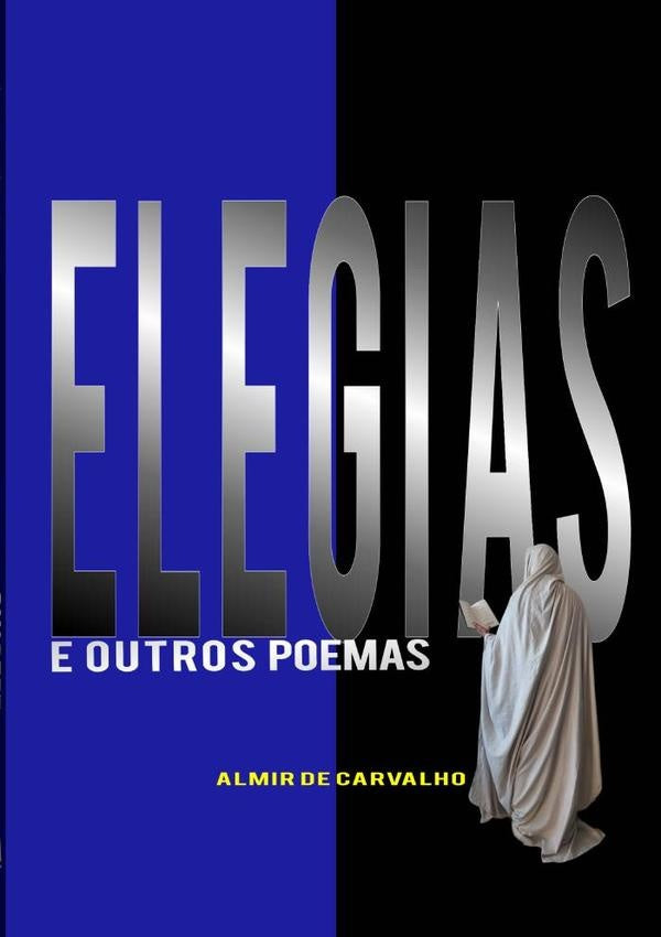 Elegias | AlmirDe Carvalho