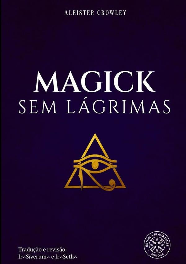 Magick Sem Lagrimas | Aleister Crowley
