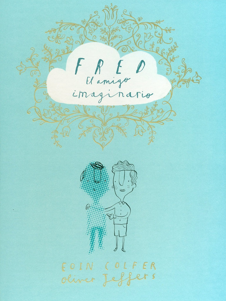 Fred. El amigo imaginario | EOIN/ JEFFERS OLIVER COLFER