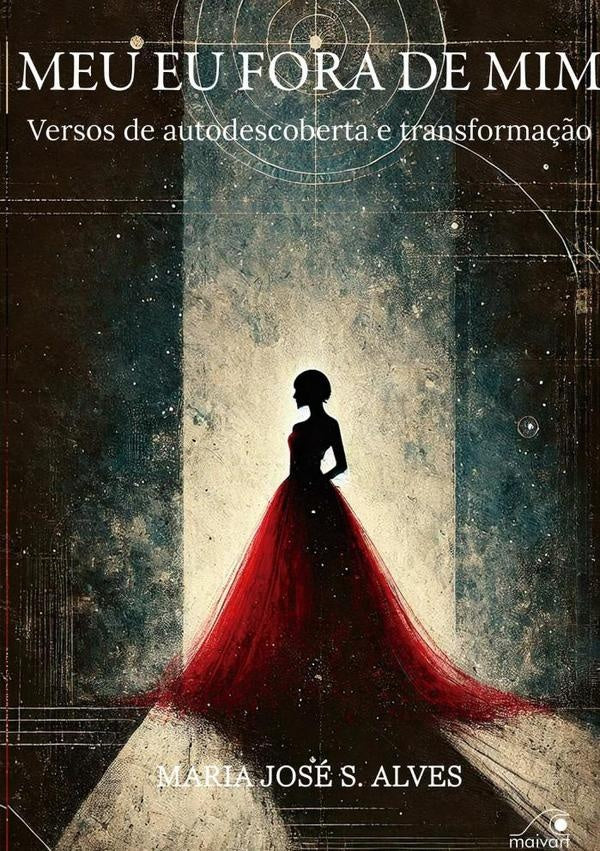 Meu Eu Fora De Mim | MariaJoseS. Alves