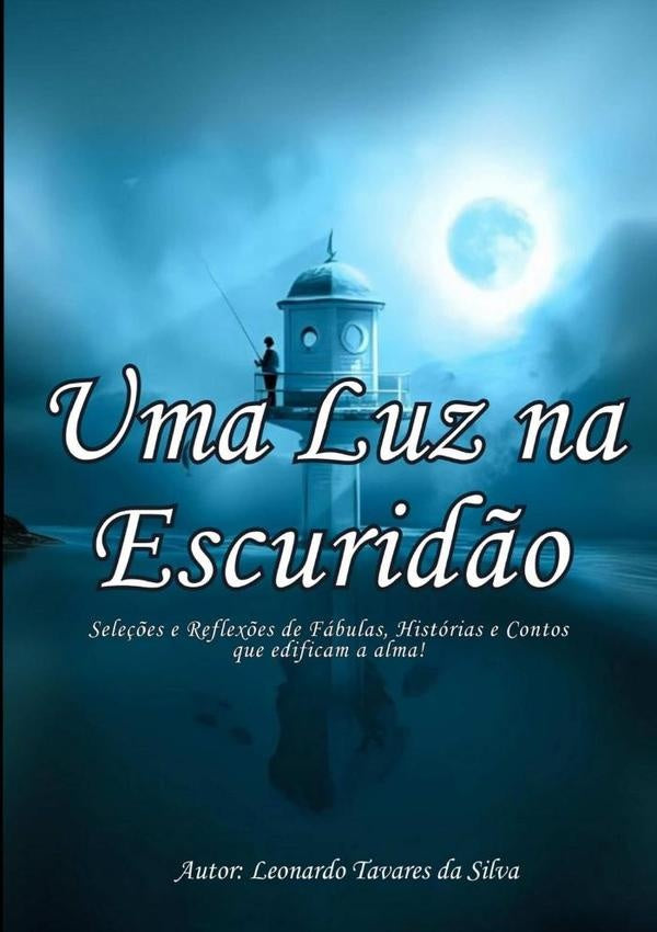Uma Luz Na Escurid?o | LeonardoTavaresDa Silva
