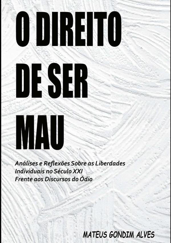 O Direito De Ser Mau | MateusGondim Alves