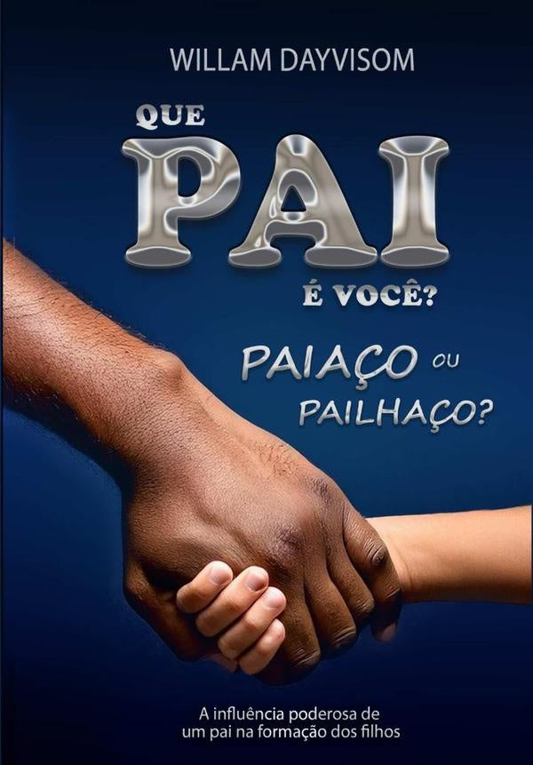 Que Pai e Voc?? Uma Paia?o Ou Pailha?o? | WillamDayvisomAlmeidaDa Silva