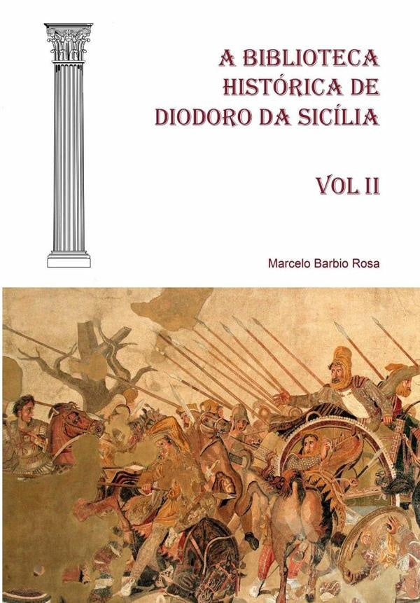 A Biblioteca Historica De Diodoro Da Sicilia - Vol Ii | MarceloBarbio Rosa