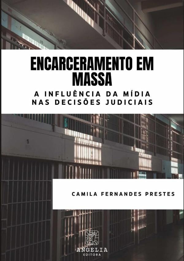 Encarceramento Em Massa: | CamilaFernandes Prestes