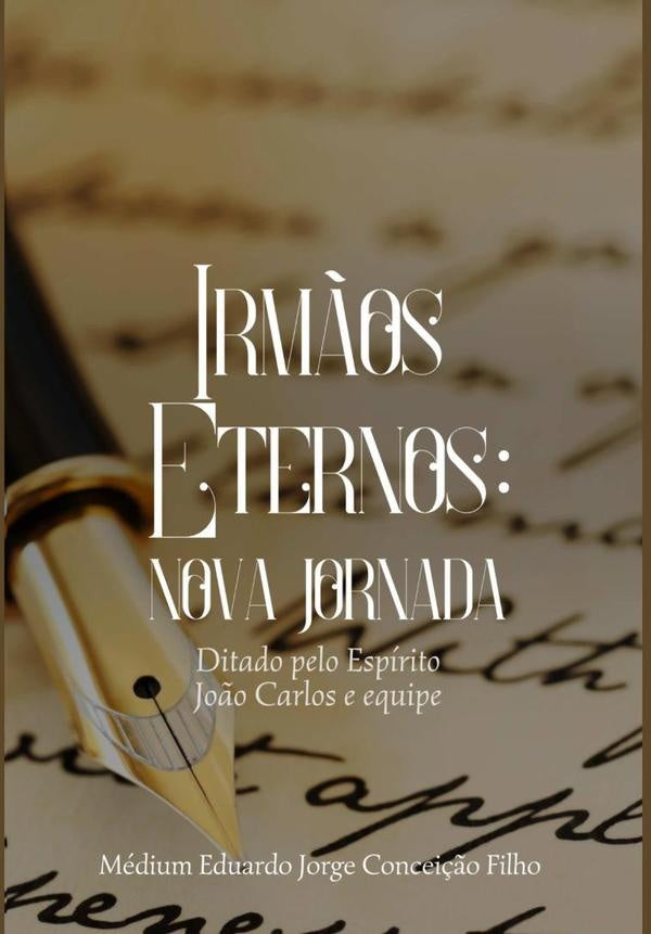 Irm?os Eternos: Nova Jornada | EduardoJorgeConcei??o Filho