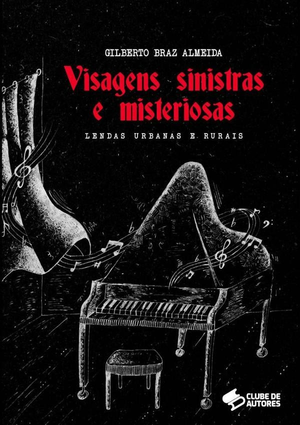 Visagens Sinistras E Misteriosas | GilbertoBraz Almeida