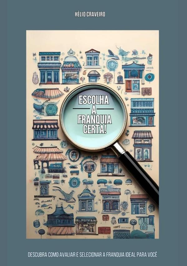 Escolha A Franquia Certa | Helio Craveiro