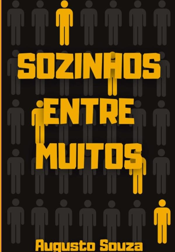 Sozinhos Entre Muitos | Augusto Souza