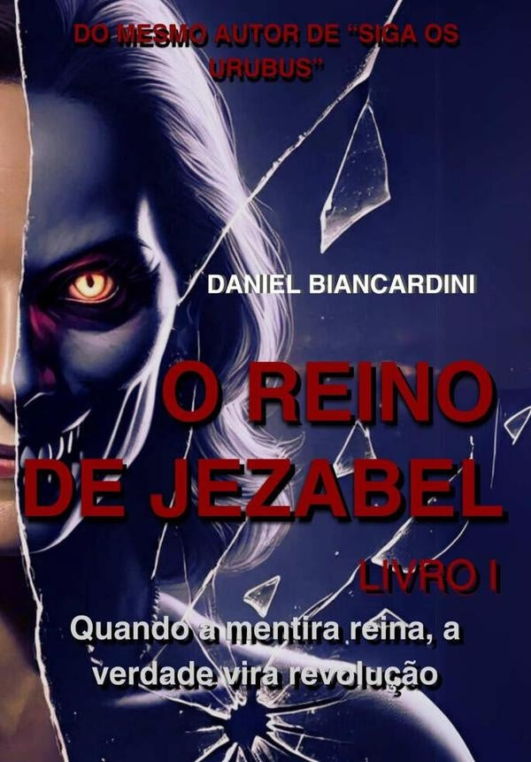 O Reino De Jezabel | Daniel Biancardini