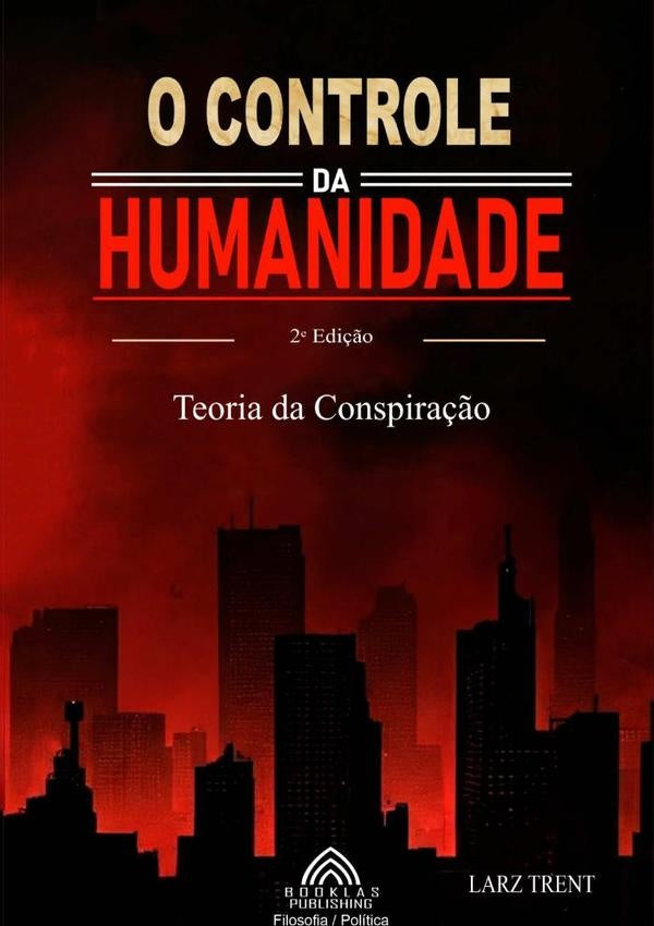 O Controle Da Humanidade | LarzTrent/Luiz Santos