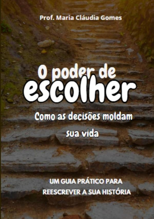 O Poder De Escolher | MariaClaudia Gomes