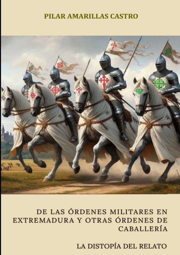 De Las ordenes Militares En Extremadura Y Otras ordenes De Caballeria | PilarAmarillas Castro