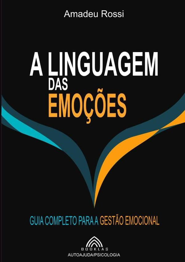 A Linguagem Das Emo??es | AmadeuRossi/luiz Santos