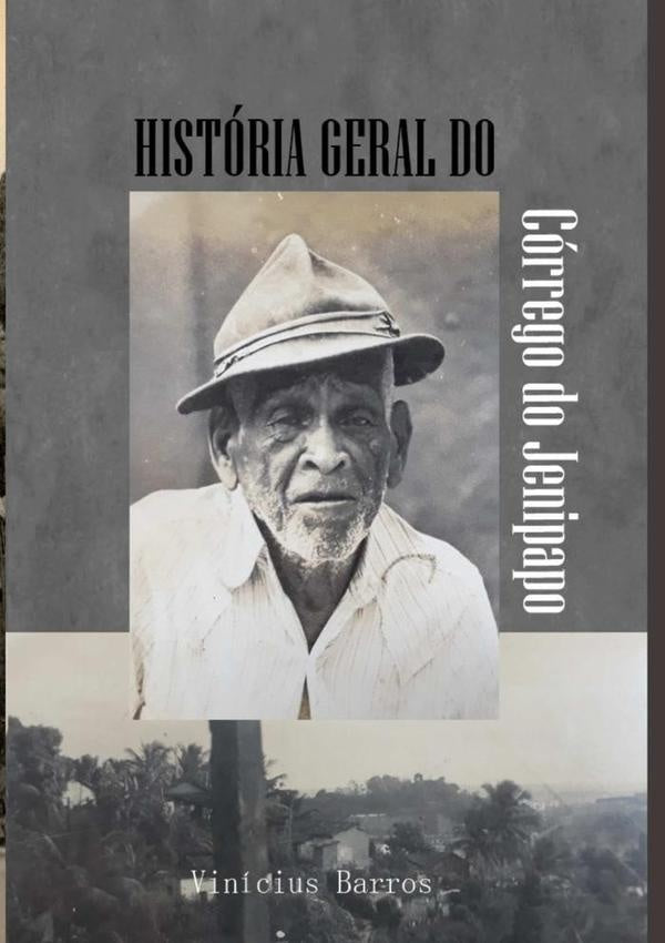 Historia Geral Do Corrego Do Jenipapo | Vinicius Barros