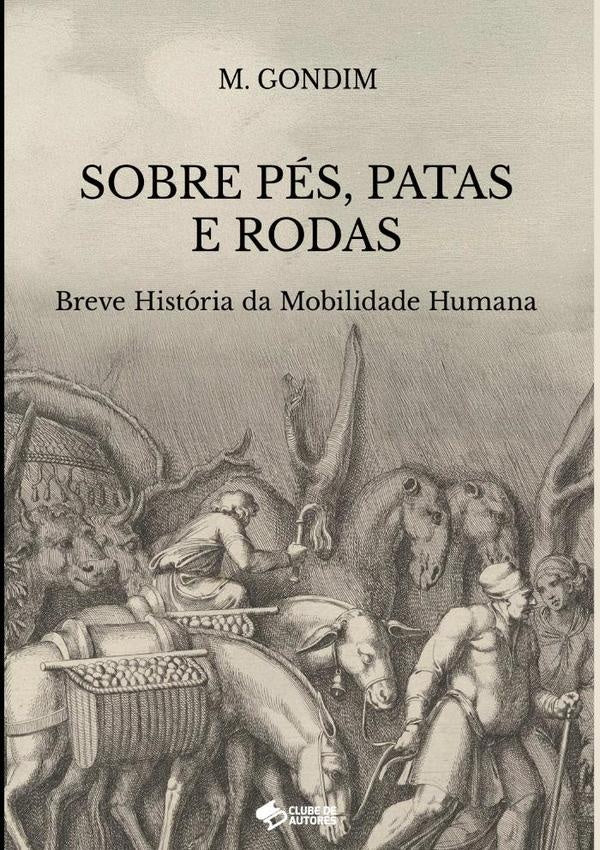 Sobre Pes, Patas E Rodas | Monica Gondim
