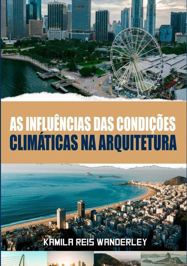 As Influ?ncias Das Condi??es Climaticas Na Arquitetura | KamilaReis Wanderley