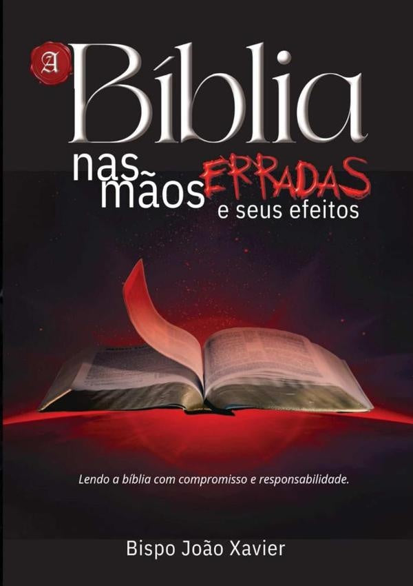 A Biblia Nas M?os Erradas | BispoJo?o Xavier