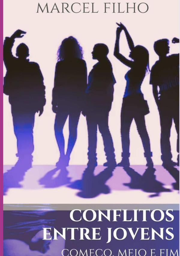 Conflitos Entre Jovens | Marcel Filho