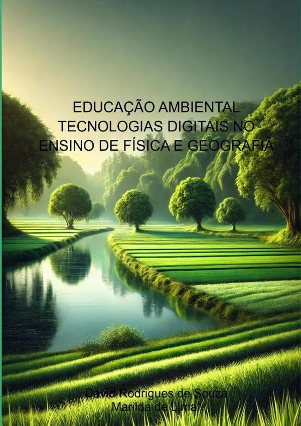 Educa??o Ambiental Tecnologias Digitais No Ensino De Fisica E Geografia | "david"marildaDe Lima"