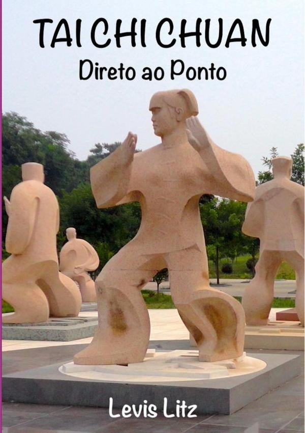 Tai Chi Chuan - Direto Ao Ponto | Levis Litz