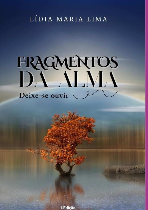 Fragmentos Da Alma | LidiaMaria Lima