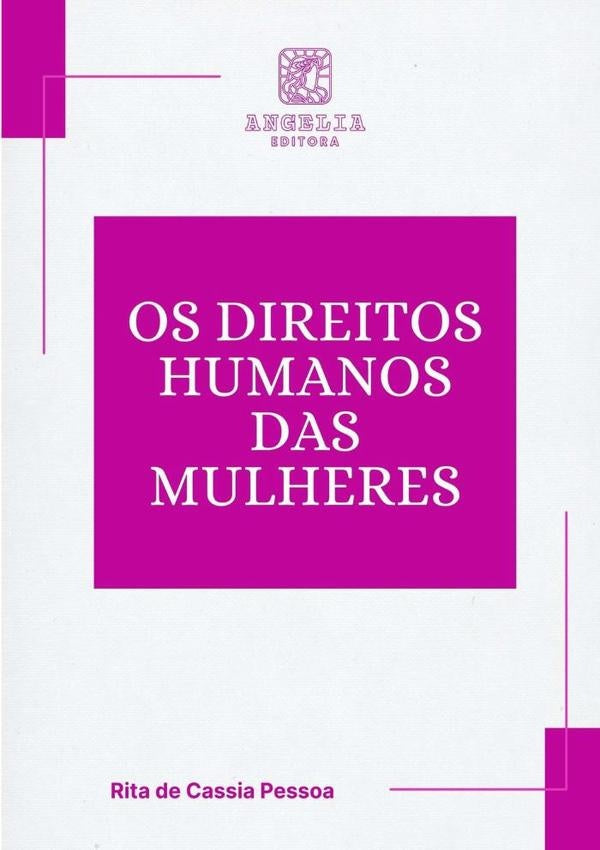 Os Direitos Humanos Das Mulheres | RitaDeCassia Pessoa
