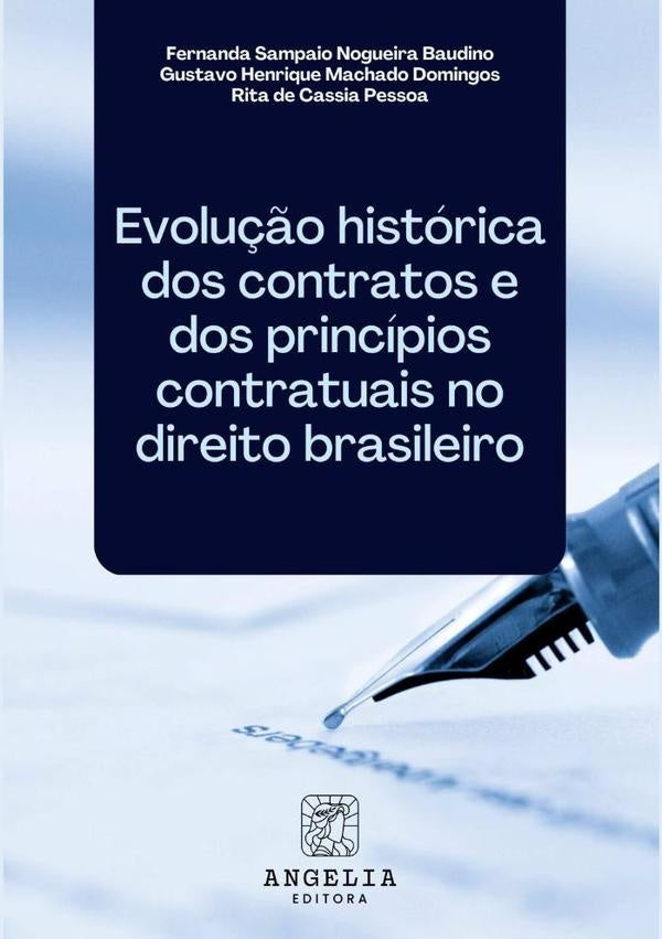 Evolu??o Historica Dos Contratos E Dos Principios Contratuais No Direito Brasileiro | FernandaGustavoHenriqueMachadoDomingosERitaDeCassi