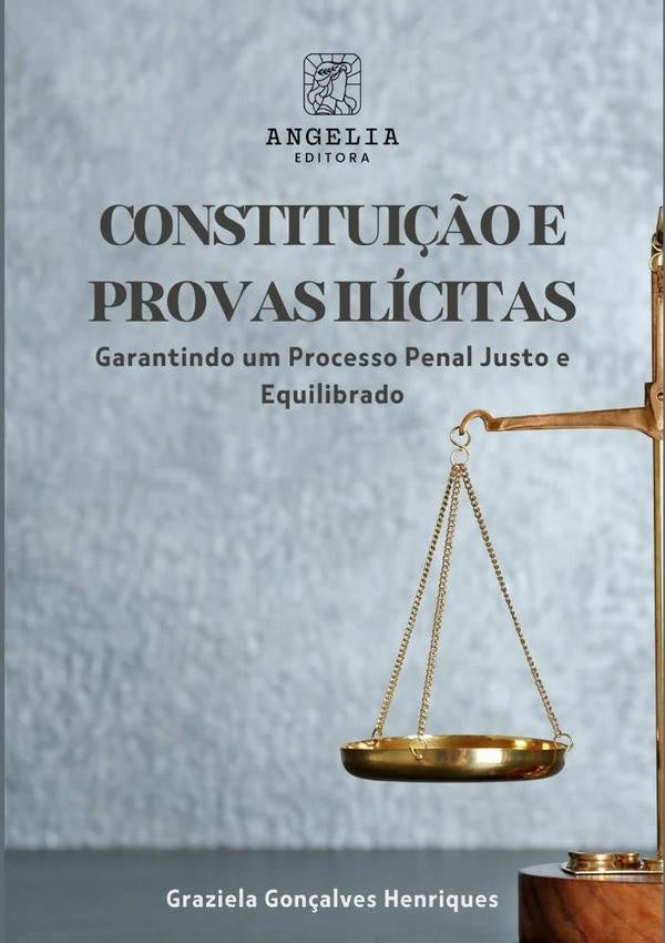Constitui??o E As Provas Ilicitas: | GrazielaGon?alves Henriques
