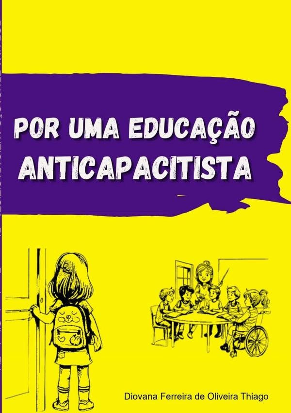Por Uma Educa??o Anticapacitista | DiovanaFerreiraDeOliveira Thiago