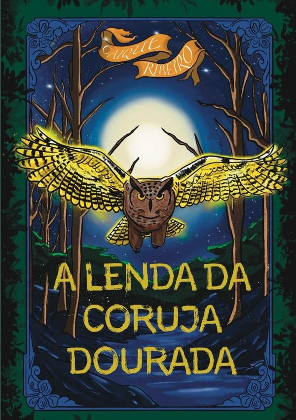 A Lenda Da Coruja Dourada | CaiqueGomes Ribeiro