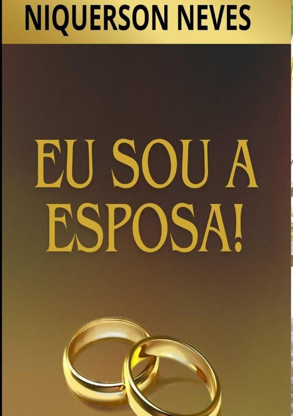 Eu Sou A Esposa | Niquerson Neves