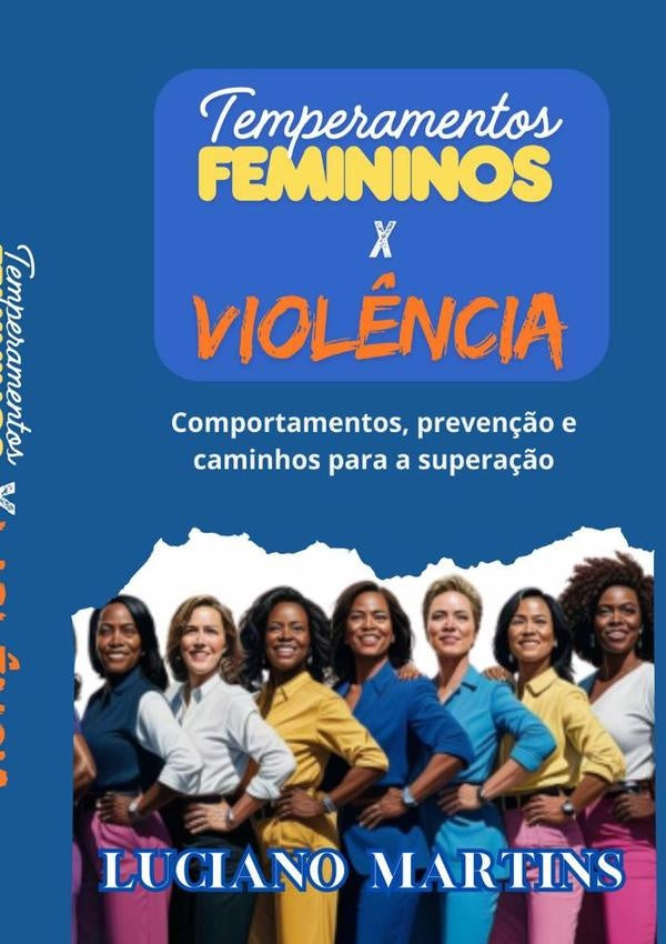Temperamentos Femininos X Viol?ncia | LucianoMartinsDa Silva