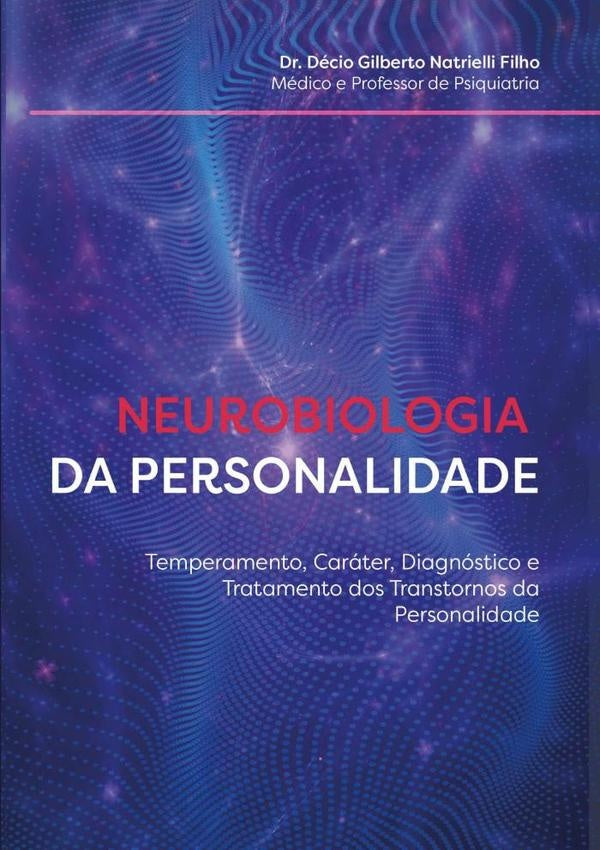 Neurobiologia Da Personalidade | DecioGilbertoNatrielli Filho