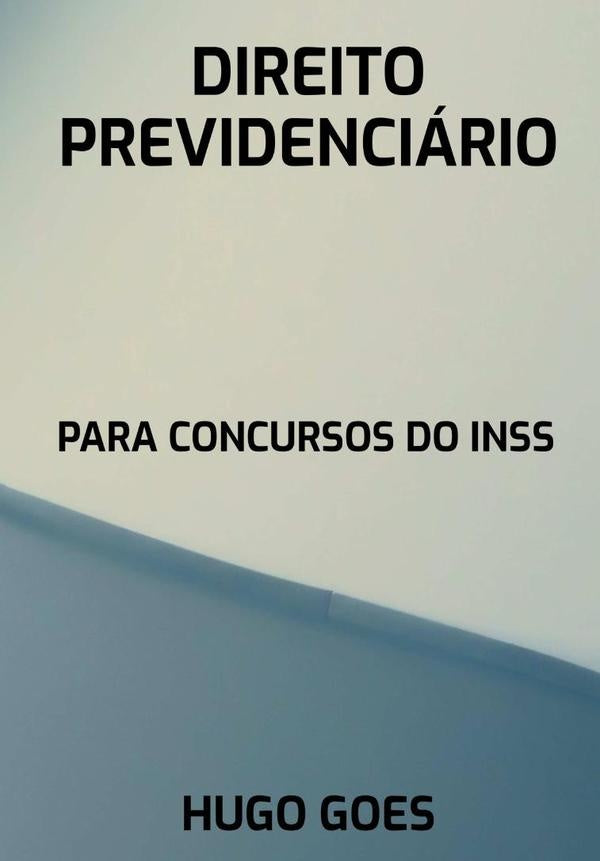 Direito Previdenciario Para Concursos Do Inss | Hugo Goes