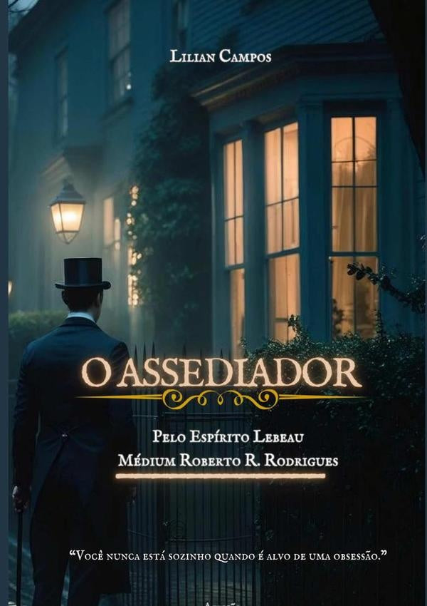 O Assediador | Lilian Campos