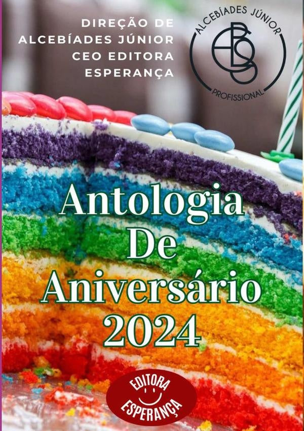 Antologia De Aniversario 2024 | Dire??oCeoDeAlcebiades Junior
